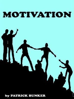 cover image of Motivation How to Get Motivated so You can Live a Life of Success and Prosperity and Spend More Time Doing what you Love Most